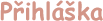 Přihláška